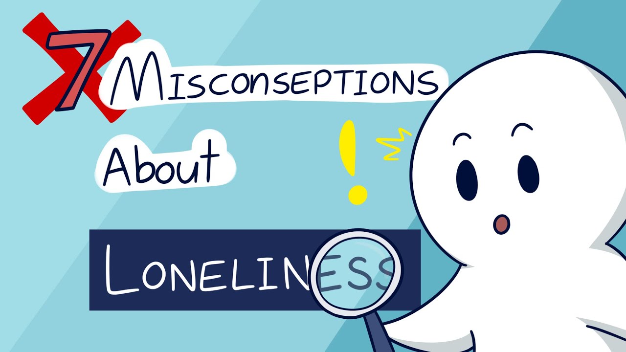 7 Misconceptions About Loneliness