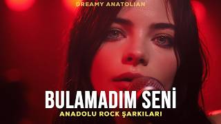 Bulamadım Seni Anadolu Rock Şarkı 2026 - Duygusal Slow Şarkı