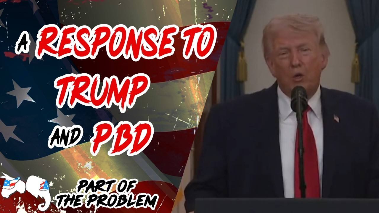 Dave Smith | A Response to Trump & The PBD Podcast | Part Of The Problem 1378