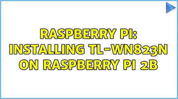 Raspberry Pi: Installing TL-WN823N on raspberry pi 2B