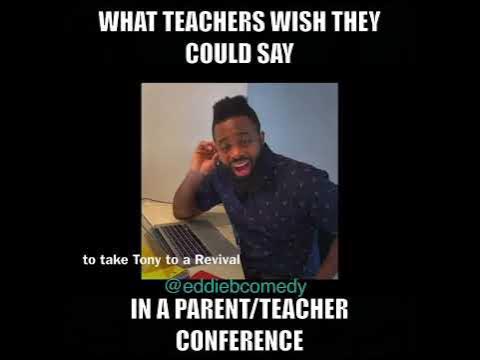 What (Teachers) wish they could say at a Parent/Teacher Conference ...