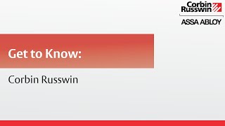 Get to Know Corbin Russwin