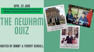 The Newham Quiz hosted by Bobby & Tommy Seagull, 6pm Tuesday 23rd June