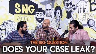 SnG: Does Your CBSE Leak? | Big Question S2 Ep35