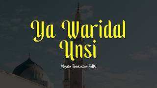 YA WARIDAL UNSI | Majelis Rasulullah SAW | Lirik & Terjemah
