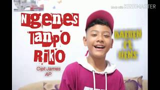 Ngenes Tanpo Riko - Daeren Okta Ft Hens (Lyric Video)