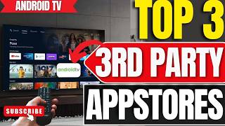 Top 3 App Stores For Android Tv Install Third-Party Apps Easily