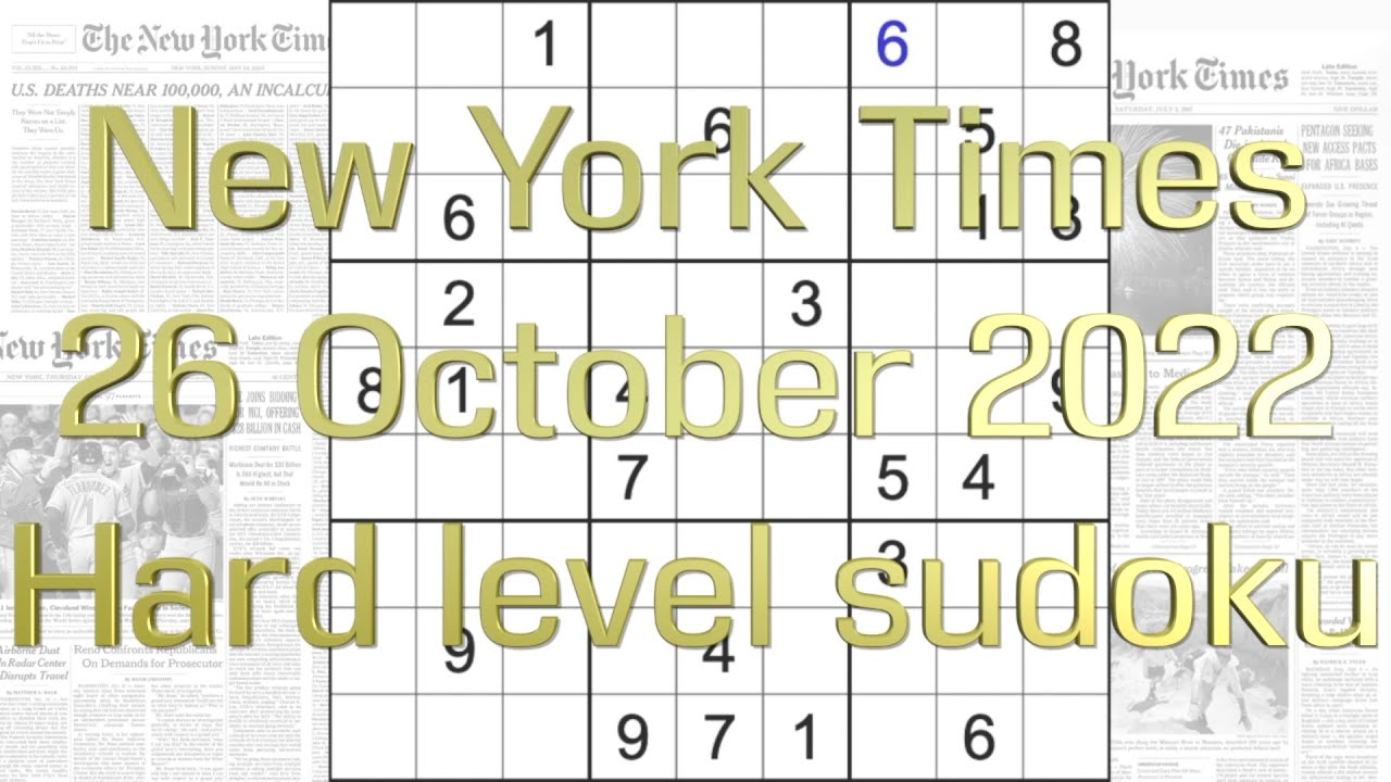 Sudoku solution – New York Times sudoku 26 October 2022 Hard level ...