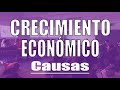 5.3 EL CRECIMIENTO ECONÓMICO: LAS CAUSAS DEL CRECIMIENTO