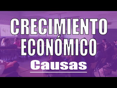 Video: ¿Qué quieren decir los economistas con crecimiento, qué factores pueden producir crecimiento económico?