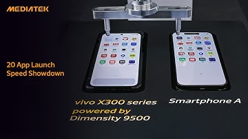MediaTek Dimensity 9500 - 20-app launch speed test!