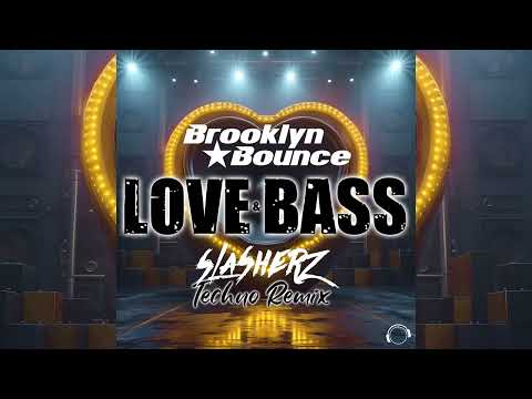 Brooklyn Bounce - Love & Bass (Slasherz Techno Remix)