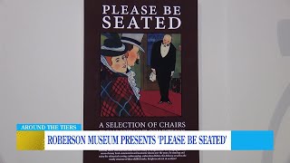The Roberson Museum presents: 'Please be Seated'