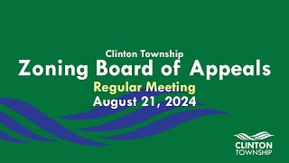 Clinton Township Zoning Board of Appeals Meeting - August 21, 2024
