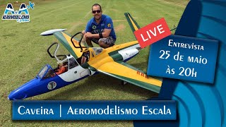 AO VIVO: Entrevista com o Caveira | Aeromodelismo Escala