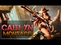 CAITLYN MONTAGE The Sheriff of Piltover League of Legends