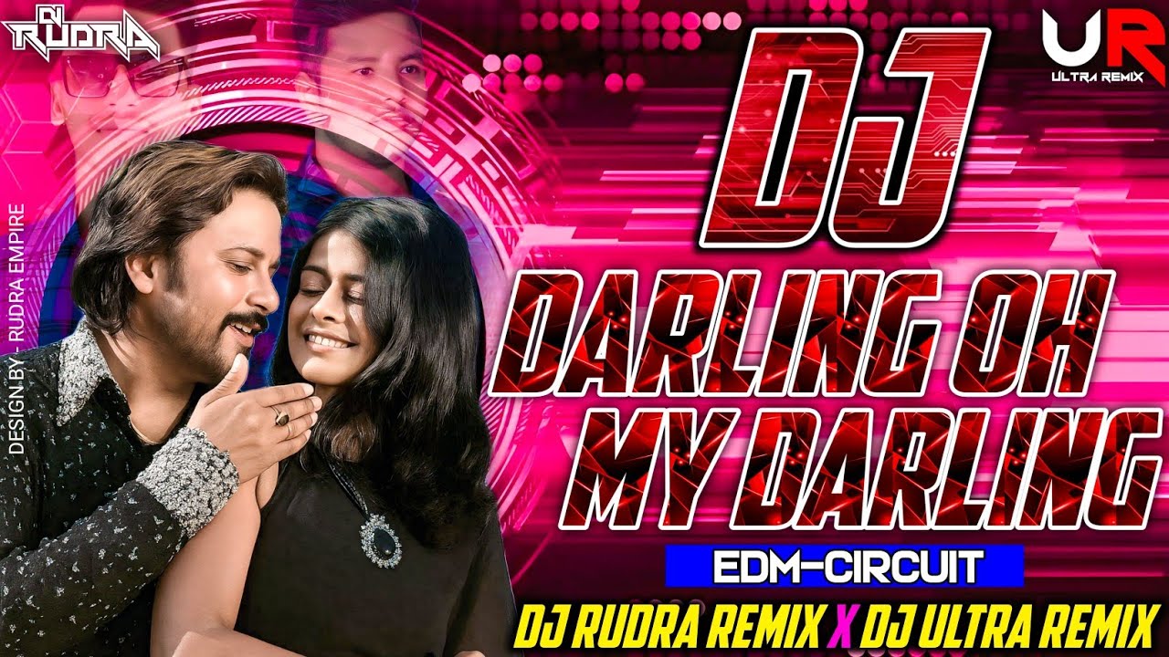 Darling Oh My Darling - Mohammad Aziz || Edm Circuit Mix || Dj Rudra Empire || Dj Ultra Remix Bbsr