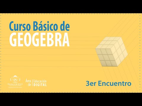 Capacitación Básica Geo Gebra 3er ENCUENTRO