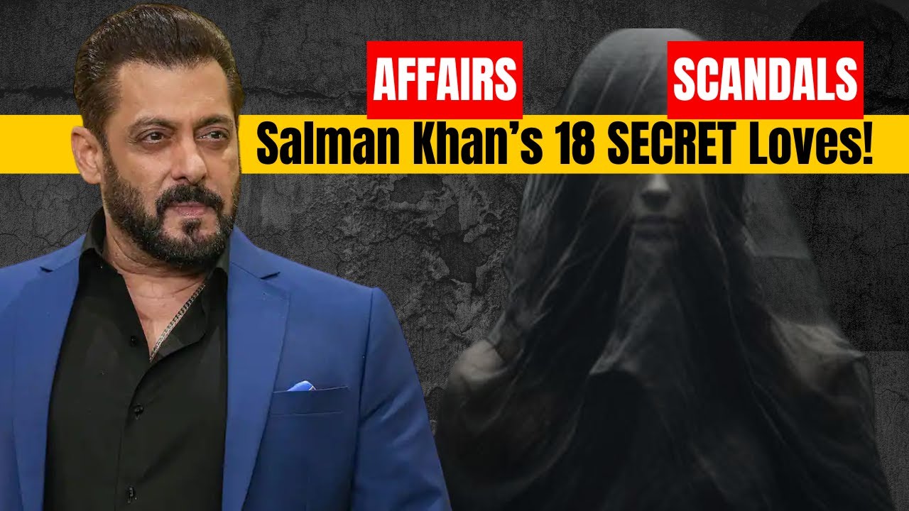 The TRUTH About Salman Khan's 18 Hidden Affairs
