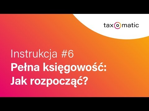 Wideo: Jak Rozpocząć Księgowość