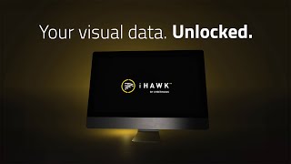 iHawk™: Your visual data. Unlocked.