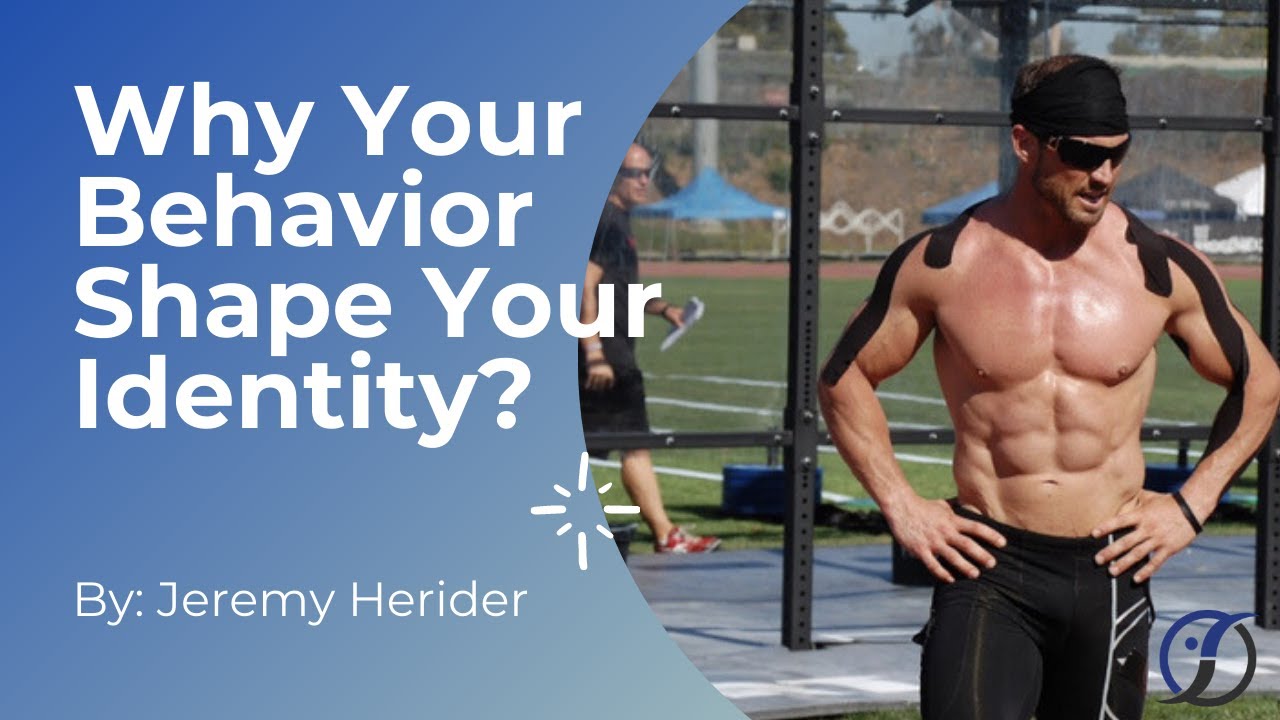 Why Your Behavior Shape Your Identity?