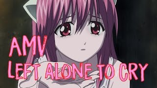 「 AMV 」 Elfen Lied - Left Alone To Cry