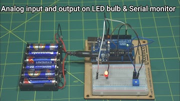 How to make an analog input & output led bulb and serial monitor | Multipurpose arduino starter kit
