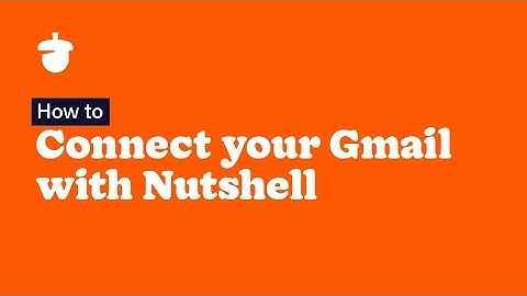 Connect your Gmail with Nutshell