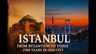 Istanbul From Byzantium to Today - 2700 Years in One City #istanbulhistory #visitturkey #türkiye