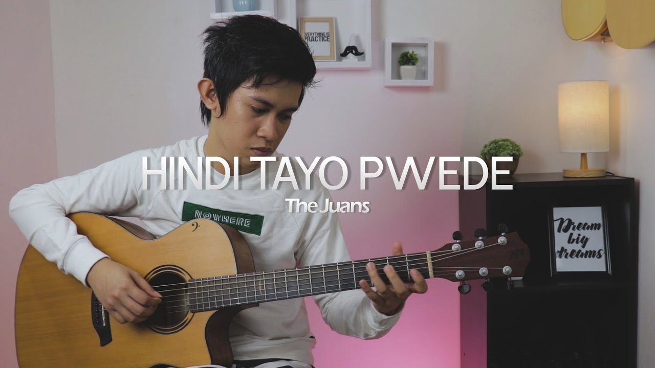 Hindi Tayo Pwede - The Juans | Fingerstyle Guitar Cover (Free Tab)