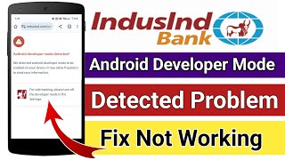 Android Developer Mode Detected Problem Indusind Bank App | Android Debug Bridge Detected Problem screenshot 5
