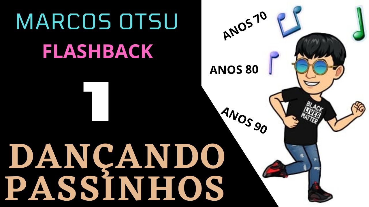 DANÇANDO PASSINHOS FLASHBACK 1 -DANÇA DOS ANOS 70, 80 e 90 -LINE DANCE ...