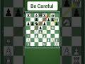 Be Careful of this chess trap