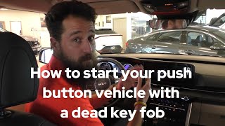 How to start your push button vehicle if the key fob is dead