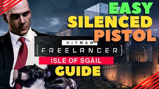 Hitman Freelancer Easy Silenced Pistol Guide Isle Of Sgail