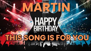 Happy Birthday Martin  Personalized Birthday Song  Celebration 