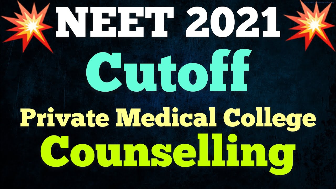 Private Medical College Cutoff NEET 2020 After Mop Up Round Of Counselling