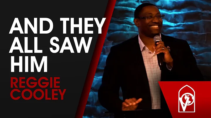 And They All Saw Him | Reggie Cooley