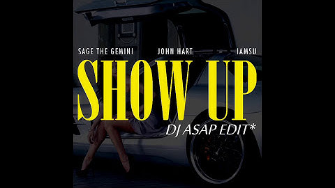Thumbnail of Show Up REMIX Ft. Jonn Hart, IamSu!, Sage The Gemini (DJ ASAP Edit)