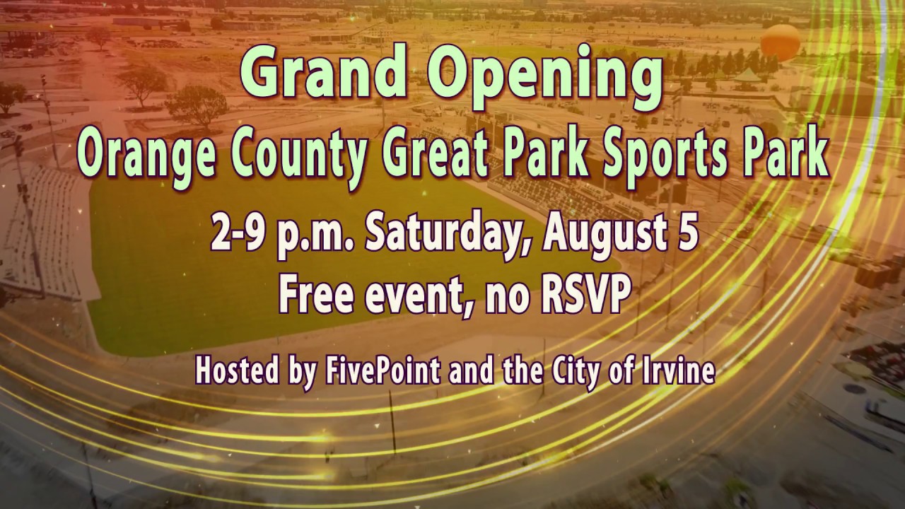 Grand Opening - Orange County Great Park Sports Park