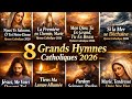 8 Grands Hymnes Catholiques Chants De Prière Foi Et Espérance 2026 8 Grands Hymnes Catholiques Chants De Prière Foi Et Espérance 2026