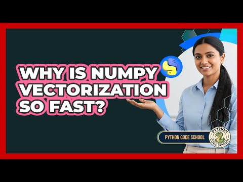 Why Is NumPy Vectorization So Fast? - Python Code School