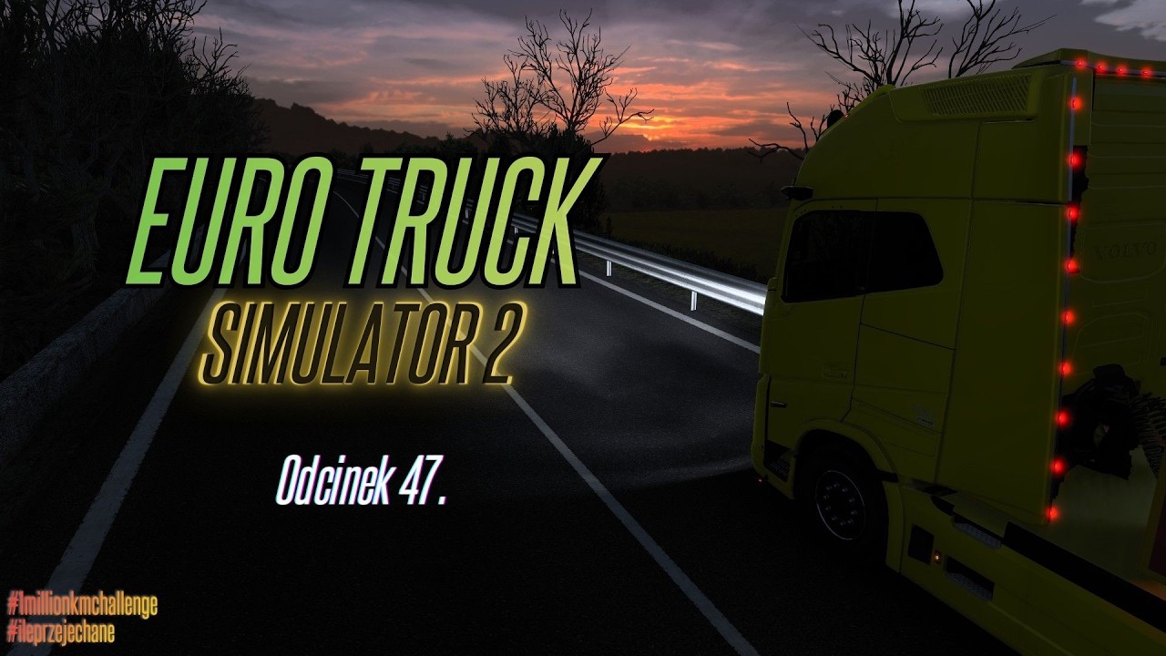 [LIVE] ETS 2 - dzień 47. - w drodze do miliona... // #1millionkmchallenge #ileprzejechane [9,46%]