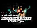 Wajib Punya Exit Plan! Jangan Cuan di Atas Kertas Aja di Crypto!!