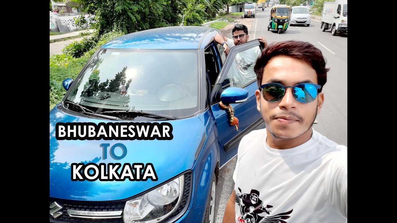 BHUBANESWAR TO KOLKATA Road Trip 2019 YouTube