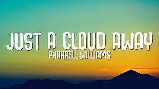 Pharrell Williams - Just a Cloud Away (Lyrics) this rainy day is temporary | Despicable Me Resimi