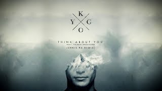Kygo & Valerie Broussard - Think About You (Chris RG Remix) (Official Audio)