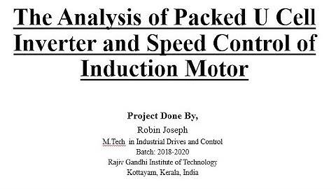The Analysis of Packed U Cell Inverter and Speed Control of Induction Motor