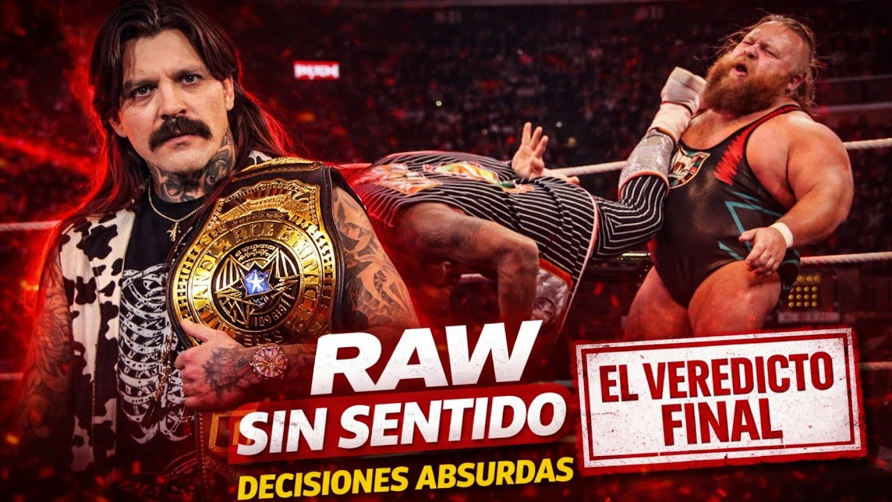 Esto fue VERGONZOSO… RAW tomó decisiones que NO tienen sentido 😬🔥 | VEREDICTO FINAL RAW